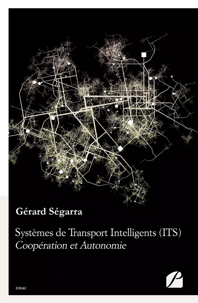 Systèmes de Transport Intelligents (ITS) : Coopération et Autonomie - Gérard Ségarra - Editions du Panthéon