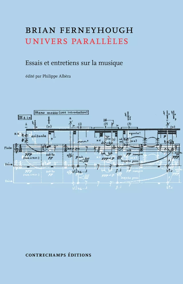 Univers parallèles - Brian Ferneyhough - Éditions Contrechamps