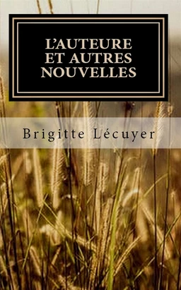 L'auteure et autres nouvelles