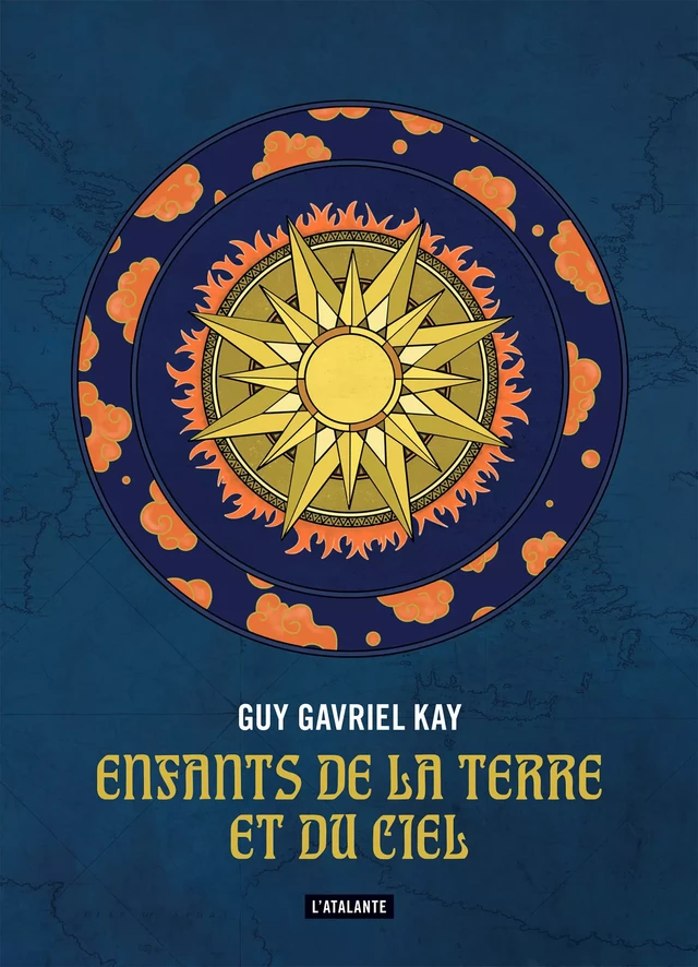 Enfants de la terre et du ciel - Guy Gavriel Kay - L'Atalante