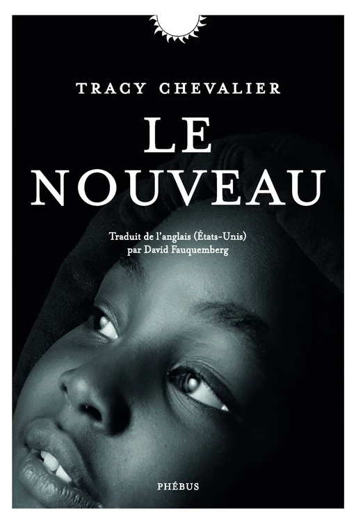 Le Nouveau - Tracy Chevalier - Libella