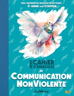 Petit cahier d'exercices de Communication NonViolente®