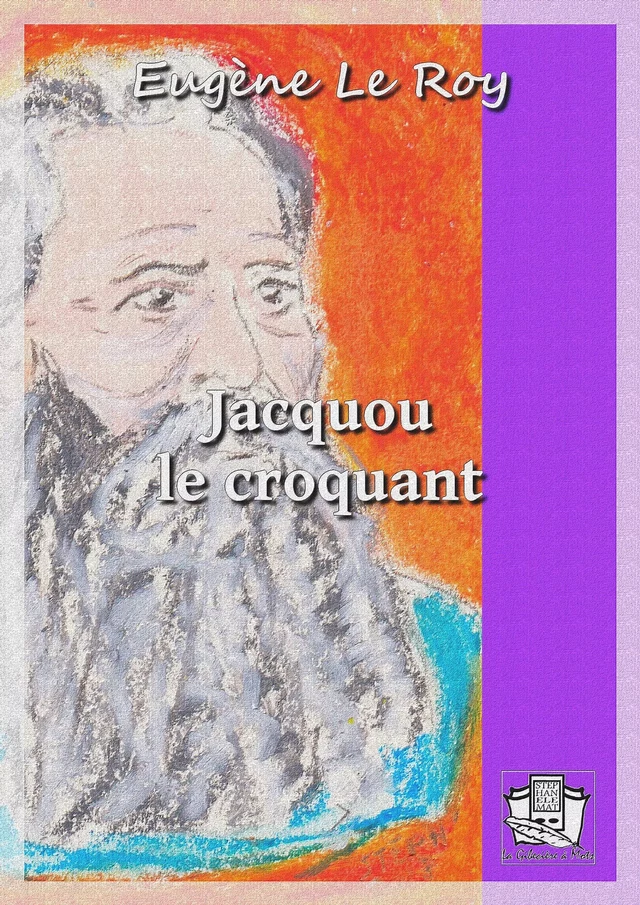 Jacquou le croquant - Eugène Le roy - La Gibecière à Mots