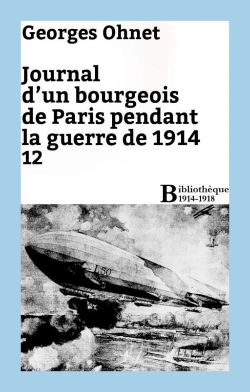 Journal d'un bourgeois de Paris pendant la guerre de 1914 - 12 - Georges Ohnet - Bibliothèque malgache