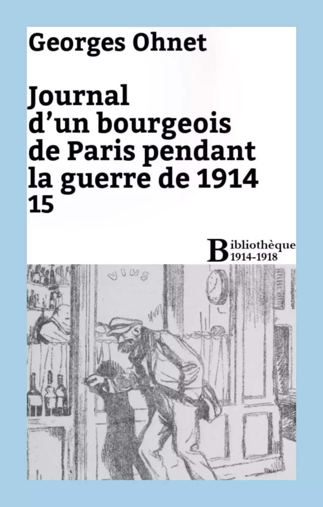 Journal d'un bourgeois de Paris pendant la guerre de 1914 - 15 - Georges Ohnet - Bibliothèque malgache