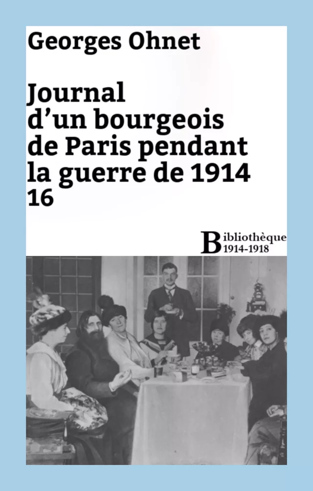 Journal d'un bourgeois de Paris pendant la guerre de 1914 - 16 - Georges Ohnet - Bibliothèque malgache