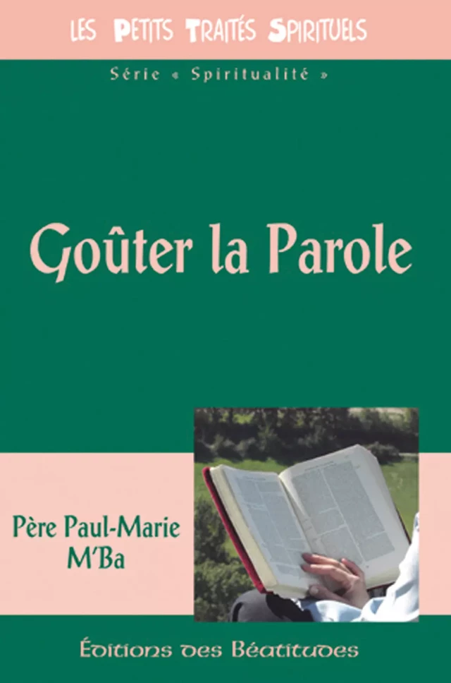 Goûter la Parole - Paul-Marie M'Ba - Editions des Béatitudes