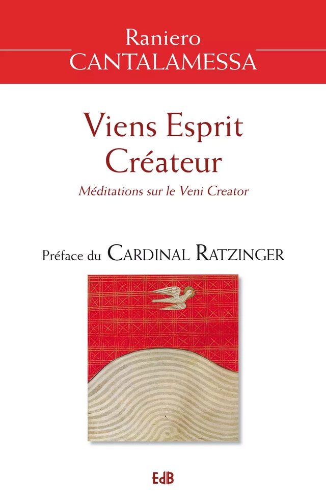 Viens Esprit Créateur - Raniero Cantalamessa - Editions des Béatitudes