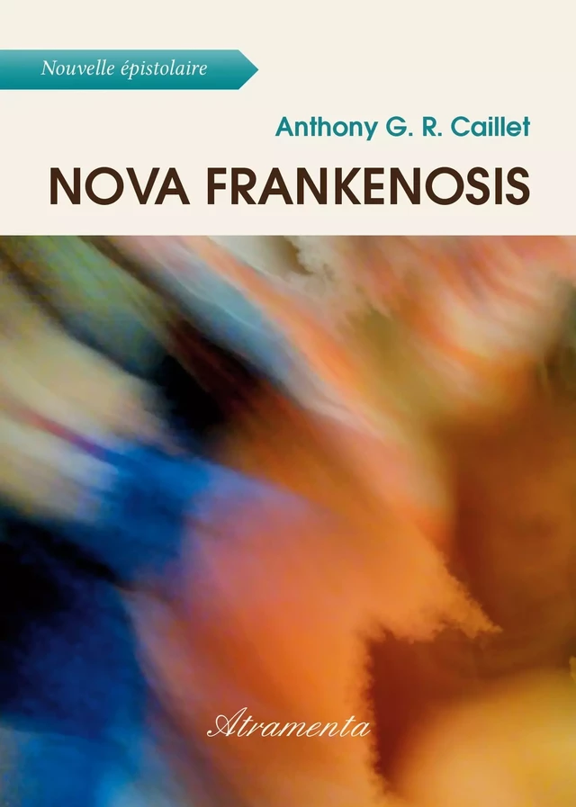 Nova Frankenosis - Anthony G. R. Caillet - Atramenta