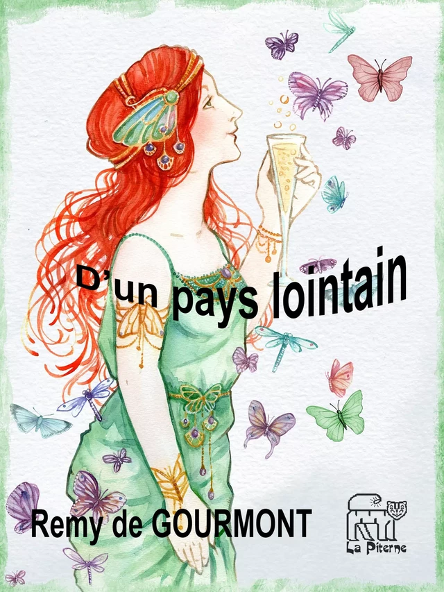 D'un pays lointain : miracles, visages de femmes, anecdotes - Rémy de Gourmont - La Piterne