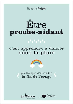 Être proche-aidant, c'est apprendre à danser sous la pluie