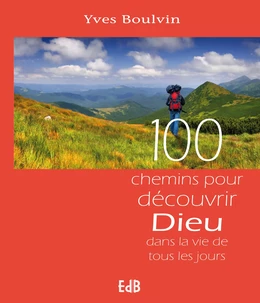 100 chemins pour découvrir Dieu