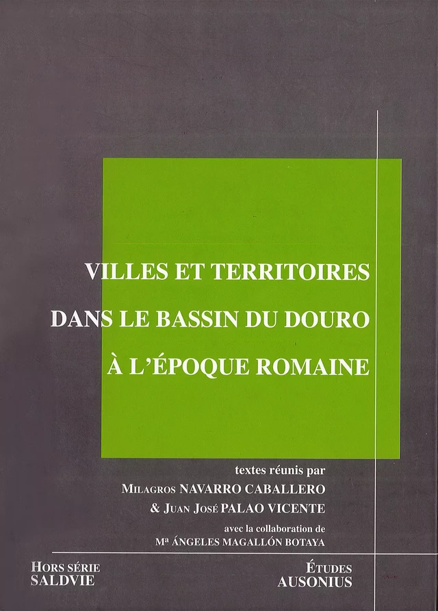 Villes et territoires dans le bassin du Douro à l’Époque romaine -  - Ausonius Éditions