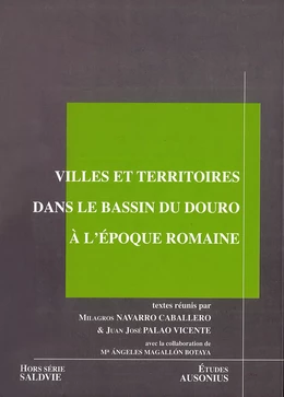 Villes et territoires dans le bassin du Douro à l’Époque romaine