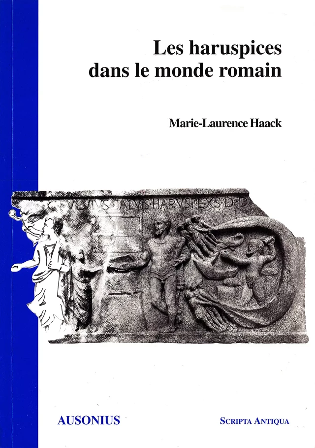 Les haruspices dans le monde romain - Marie-Laurence Haack - Ausonius Éditions