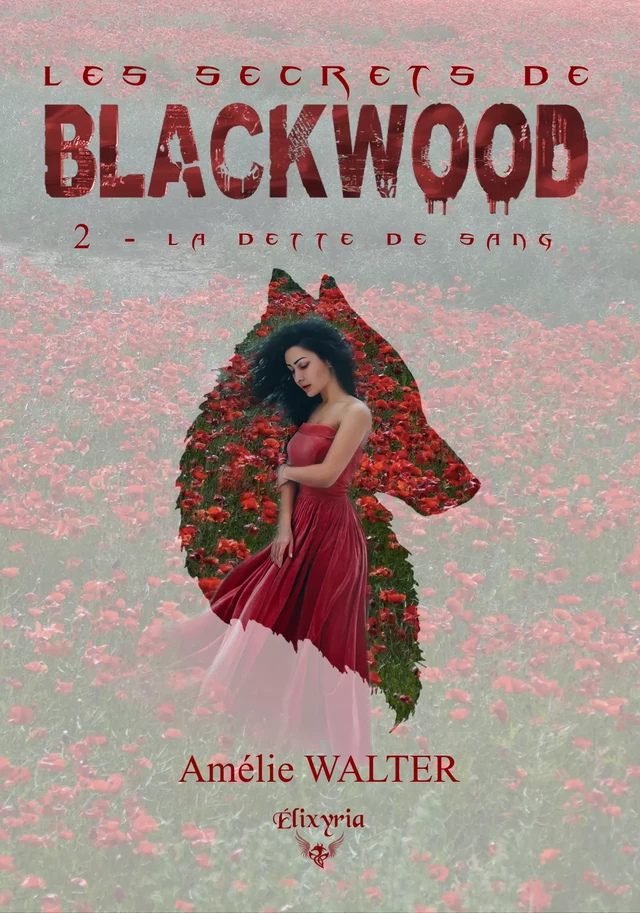 Les secrets de Blackwood - 2 - La dette de sang - Amélie Walter - Editions Elixyria