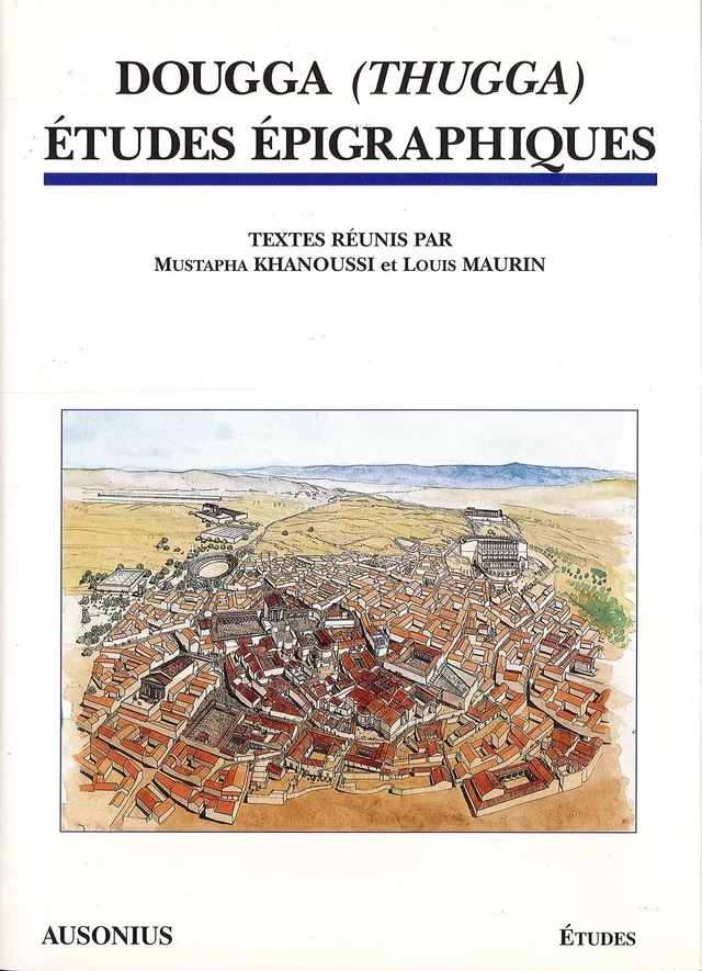 Dougga (Thugga). Études épigraphiques -  - Ausonius Éditions