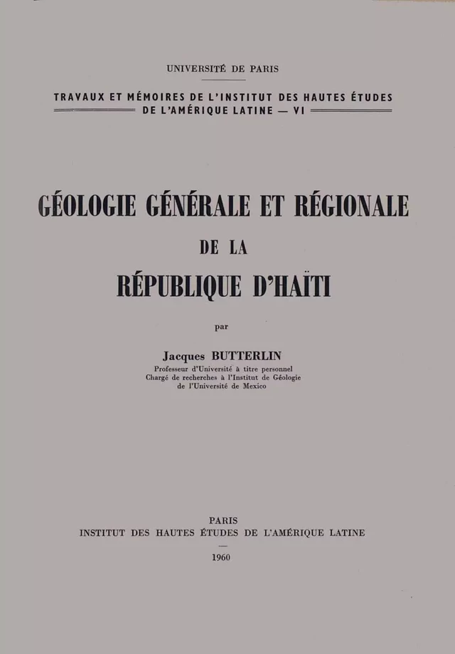 Géologie générale et régionale de la république d’Haïti - Jacques Butterlin - Éditions de l’IHEAL