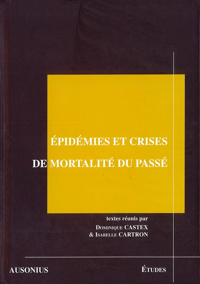 Épidémies et crises de mortalité du passé -  - Ausonius Éditions