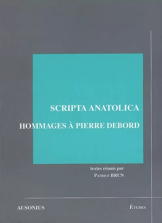 Scripta anatolica -  - Ausonius Éditions