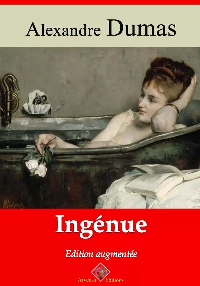 Ingénue – suivi d'annexes - Alexandre Dumas - Arvensa Editions