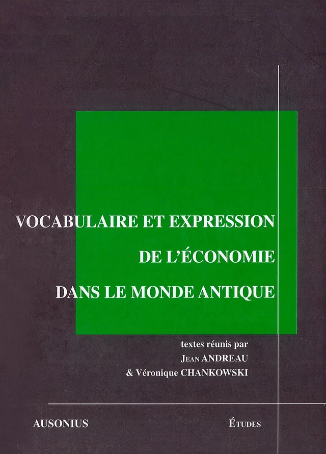 Vocabulaire et expression de l’économie dans le monde antique -  - Ausonius Éditions