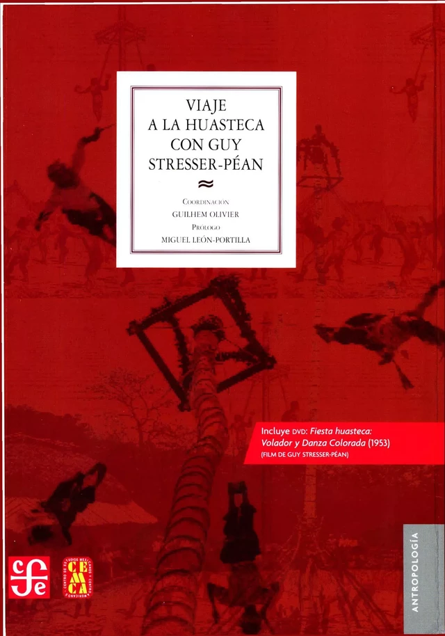 Viaje a la Huasteca con Guy Stresser-Péan -  - Centro de estudios mexicanos y centroamericanos