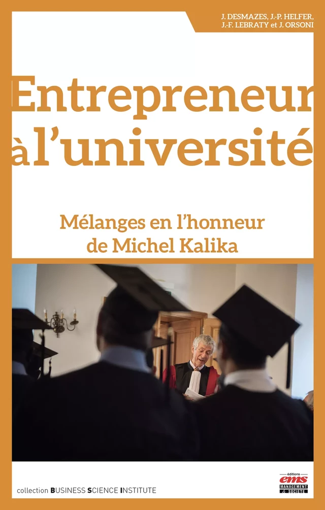 Entrepreneur à l'université - Jean Desmazes, Jean-Pierre Helfer, Jean-Fabrice Lebraty, Jacques Orsoni - Éditions EMS