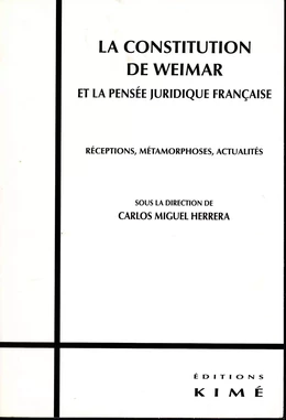 LA CONSTITUTION DE WEIMAR ET LA PENSÉE JURIDIQUE FRANÇAISE