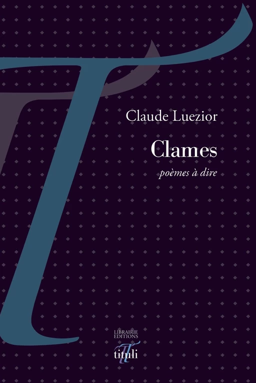 Clames - Claude Luezior - Librairie éditions tituli