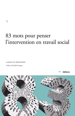 83 mots pour penser l’intervention en travail social