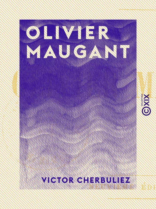 Olivier Maugant - Victor Cherbuliez - Collection XIX