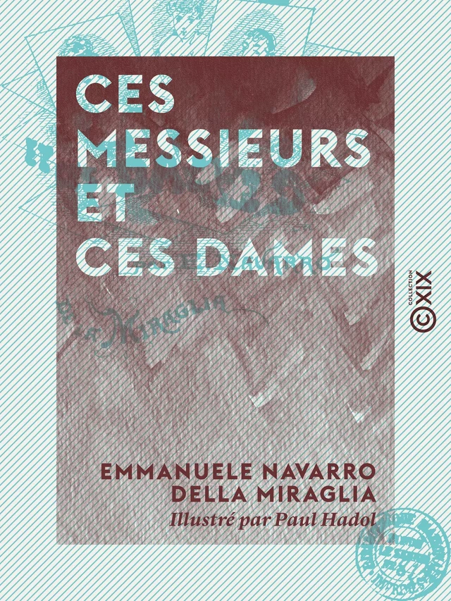 Ces messieurs et ces dames - Emmanuele Navarro Della Miraglia - Collection XIX