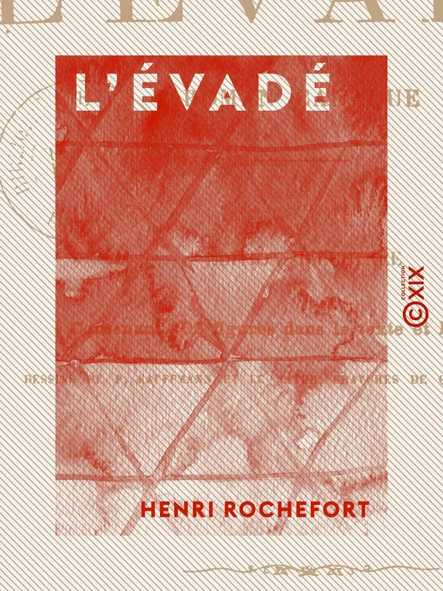 L'Évadé - Roman canaque - Henri Rochefort - Collection XIX