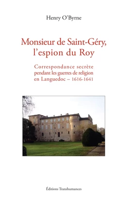 Monsieur de Saint-Géry, l'espion du Roy