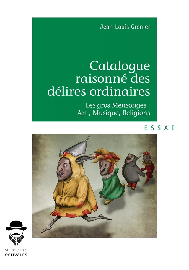 Catalogue raisonné des délires ordinaires - Jean-Louis Grenier - Société des écrivains