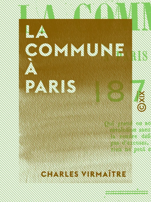 La Commune à Paris, 1871 - Charles Virmaître - Collection XIX