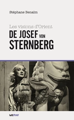 Les Visions d’Orient de Josef von Sternberg