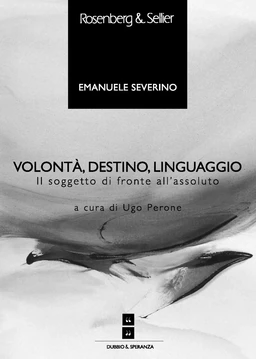 Volontà, destino, linguaggio