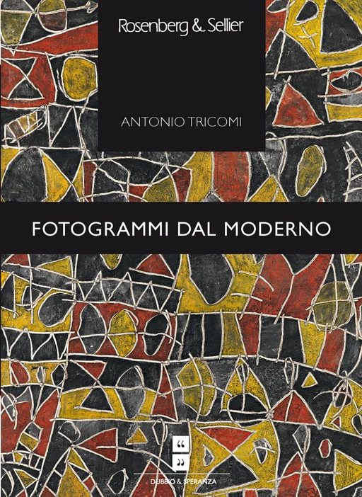 Fotogrammi dal moderno - Antonio Tricomi - Rosenberg & Sellier