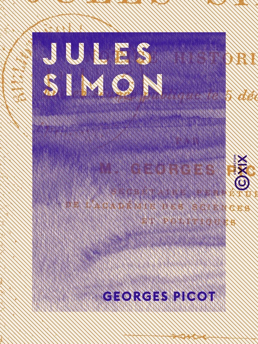 Jules Simon - Georges Picot - Collection XIX