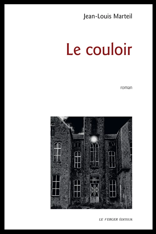 Le couloir - Jean-Louis Marteil - Le Verger éditeur