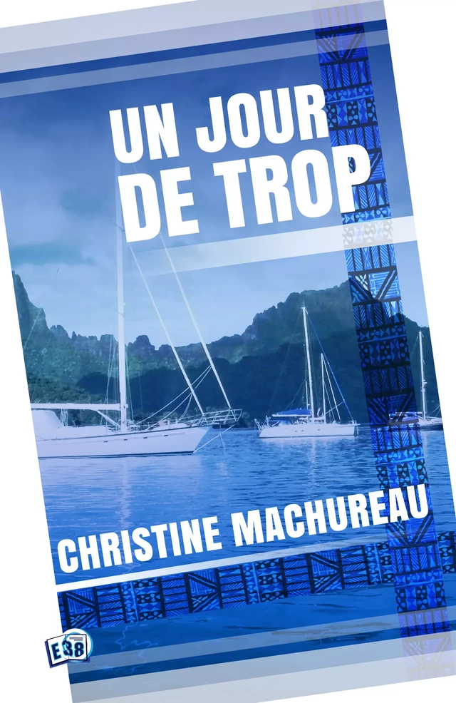 Un jour de trop - Christine Machureau - Les éditions du 38