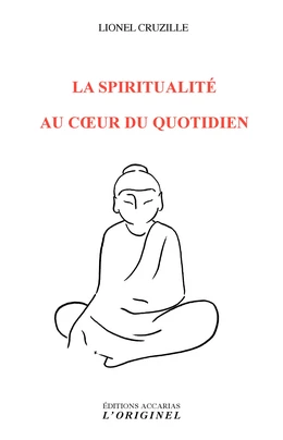 La spiritualité au cœur du quotidien