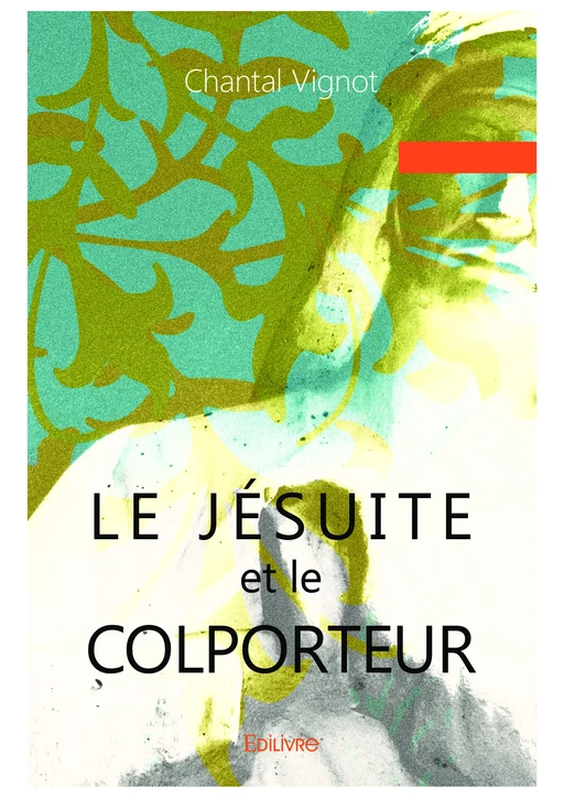 Le Jésuite et le Colporteur - Chantal Vignot - Editions Edilivre