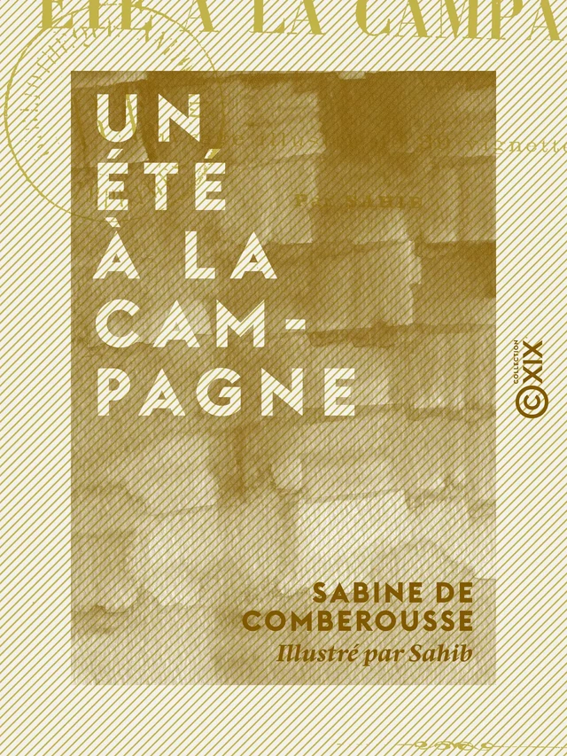 Un été à la campagne - Sabine de Comberousse - Collection XIX