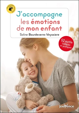 J'accompagne les émotions de mon enfant