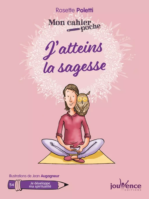 Mon Cahier poche : J'atteins la sagesse - Rosette Poletti - Éditions Jouvence