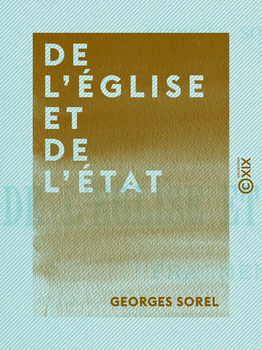 De l'Église et de l'État - Georges Sorel - Collection XIX