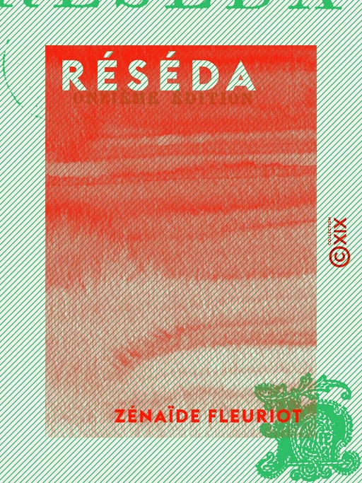 Réséda - Zénaïde Fleuriot - Collection XIX